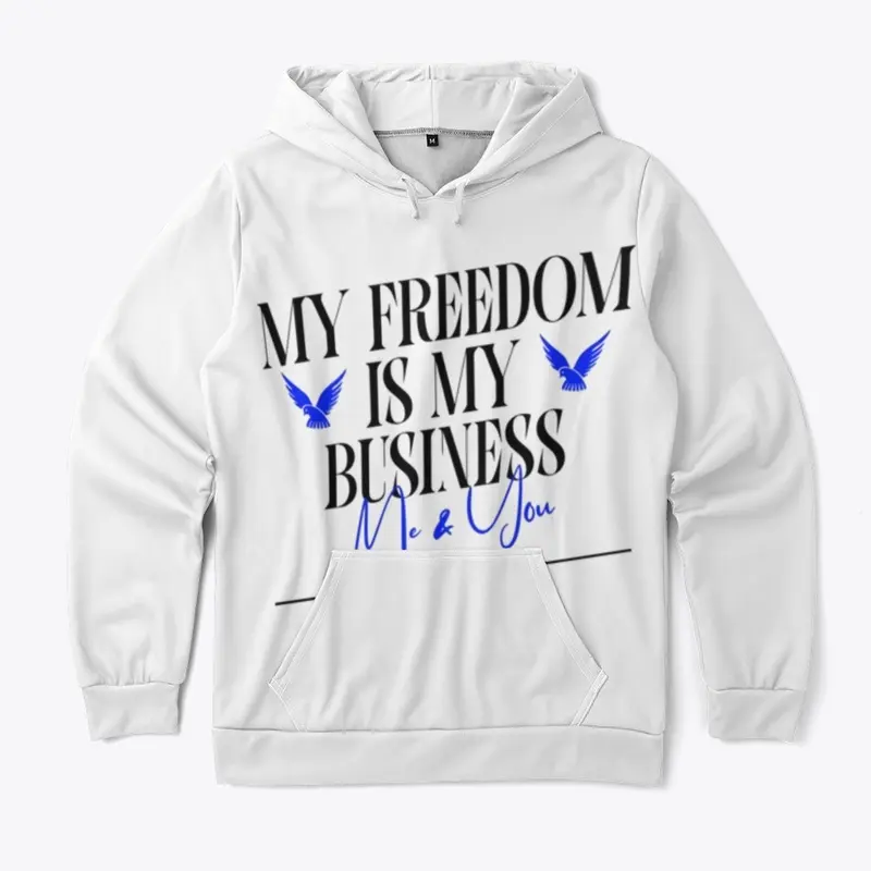 My Freedom Is My Business Me and You