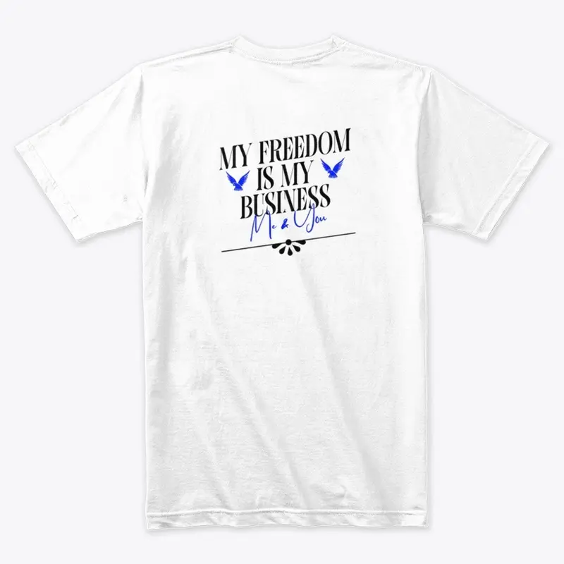 My Freedom Is My Business Me and You